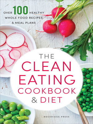 cover image of The Clean Eating Cookbook & Diet